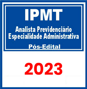 IPMT (Analista Previdenciário - Especialidade Administrativa) Pós Edital 2023