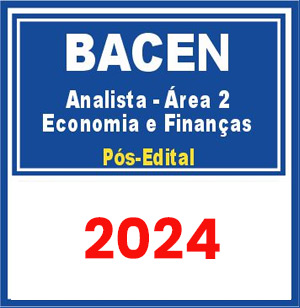 BACEN (Analista – Área 2 – Economia e Finanças) Pós Edital 2024