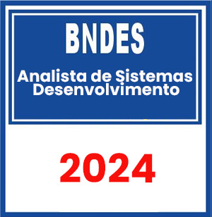 BNDES (Profissional Básico - Análise de Sistemas - Desenvolvimento) 2024