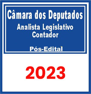Câmara dos Deputados (Analista Legislativo - Contador) Pós Edital 2023