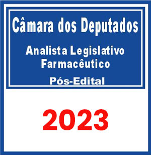 Câmara dos Deputados (Analista Legislativo - Farmacêutico) Pós Edital 2023