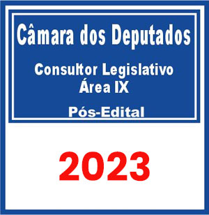 Câmara dos Deputados (Consultor Legislativo - Área IX) Pós Edital 2023