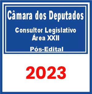 Câmara dos Deputados (Consultor Legislativo - Área XXII - Direito Penal, DPP e PIP) Pós Edital 2023
