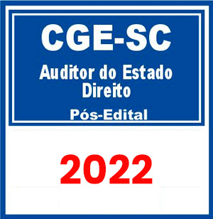 CGE SC (Auditor do Estado – Direito) Pós Edital 2022