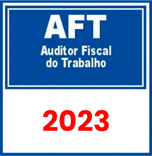 AFT - Auditor Fiscal do Trabalho (Ministério do Trabalho) Pré-Edital 2023