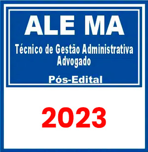 ALE MA (Técnico de Gestão Administrativa – Advogado) Pós Edital 2023