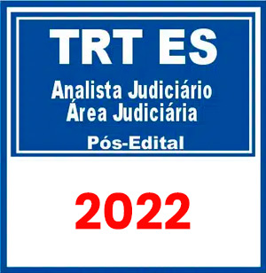 TRT ES – 17ª Região (Analista Judiciário – Área Judiciária) Pós Edital 2022