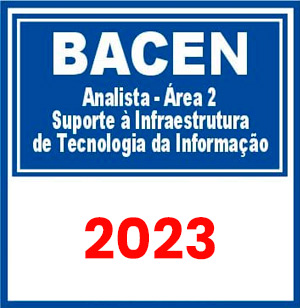 BACEN (Analista - Área 2 - Suporte à Infraestrutura de Tecnologia da Informação) Pré-Edital 2023