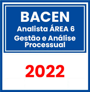 BACEN (Analista Área 6 – Gestão e Análise Processual) Pré-Edital 2022