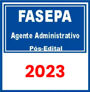 FASEPA (Agente Administrativo) Pós Edital 2023
