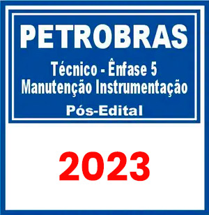 PETROBRAS (Técnico – Ênfase 5 – Manutenção Instrumentação) Pós Edital 2023