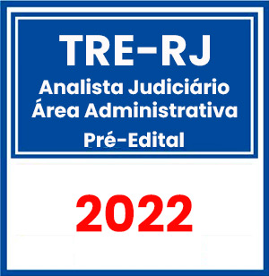 TRE-RJ (Analista Judiciário - Área Administrativa) Pré-Edital 2022