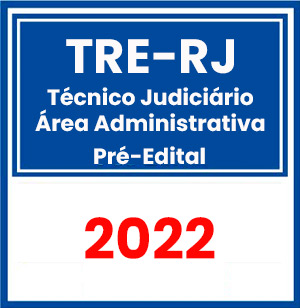 TRE-RJ (Técnico Judiciário - Área Administrativa) Pré-Edital 2022