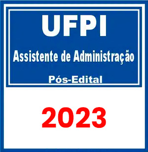UFPI (Assistente de Administração) Pós Edital 2023