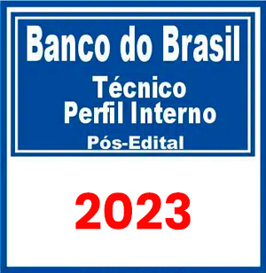 BB - Banco do Brasil - BBTS (Técnico - Perfil Interno) Pós Edital 2023