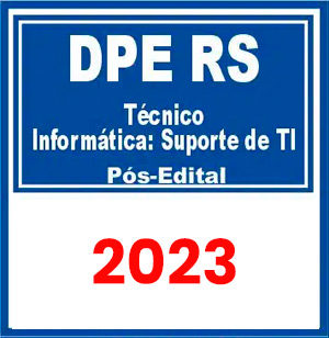 DPE RS (Técnico – Informática: Suporte de TI) Pós Edital 2023