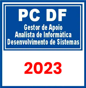 PC DF (Gestor de Apoio – Analista de Informática – Desenvolvimento de Sistemas) Pós Edital 2023