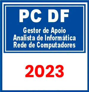 PC DF (Gestor de Apoio – Analista de Informática – Rede de Computadores) Pós Edital 2023