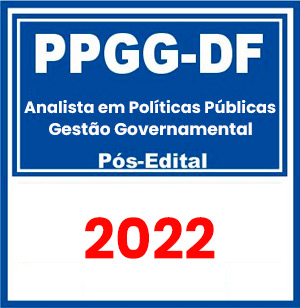 PPGG-DF (Analista em Políticas Públicas - Gestão Governamental) 2022 (Pós-Edital)