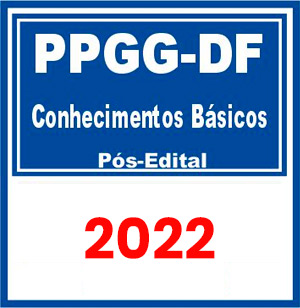 PPGG-DF (Conhecimentos Básicos) Pós-Edital 2022