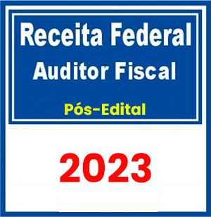 AFRFB - Receita Federal (Auditor Fiscal ) Pós Edital 2023