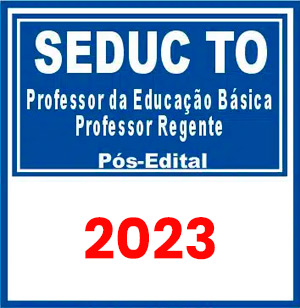 SEDUC TO (Professor da Educação Básica – Professor Regente) Pós Edital 2023