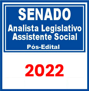 SENADO (Analista Legislativo - Assistência Social) Pós Edital 2022
