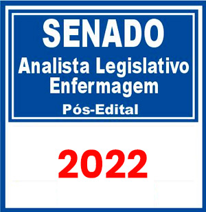 SENADO (Analista Legislativo - Enfermagem) Pós Edital 2022
