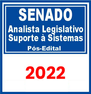 SENADO (Analista Legislativo - Suporte à Sistemas) Pós Edital 2022
