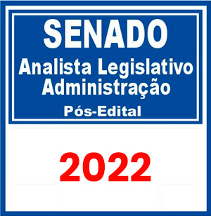 SENADO (Analista Legislativo - Administração) Pós Edital 2022