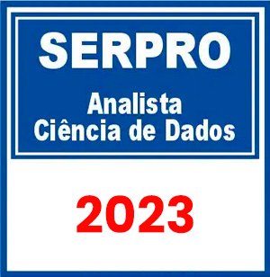 SERPRO (Analista – Ciência de Dados) Pré Edital 2023