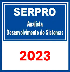 SERPRO (Analista – Desenvolvimento de Sistemas) Pré Edital 2023