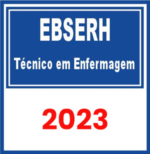 EBSERH (Técnico em Enfermagem) Pré Edital 2023