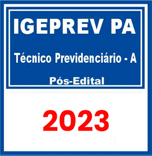 IGEPREV PA (Técnico Previdenciário - A) Pós Edital 2023