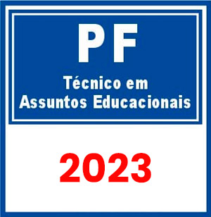 PF - Polícia Federal (Técnico em Assuntos Educacionais) Pré-Edital 2023
