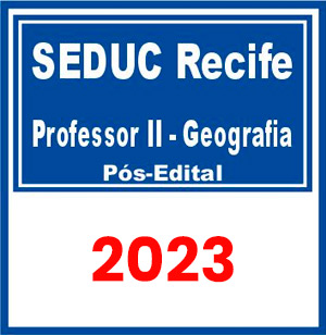 SEDUC Recife (Professor II – Geografia) Pós Edital 2023