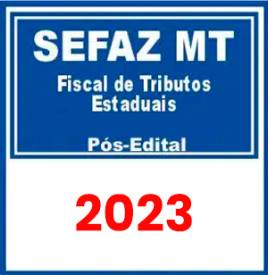 SEFAZ MT (Agente de Tributos) Pós-Edital 2023