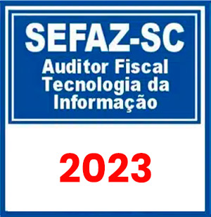 SEFAZ SC (Auditor Fiscal - Tecnologia da Informação) Pré-Edital 2023