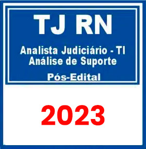 TJ RN (Analista Judiciário - TI - Análise de Suporte) Pós Edital 2023
