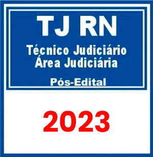 TJ RN (Técnico Judiciário - Área Judiciária) Pós Edital 2023