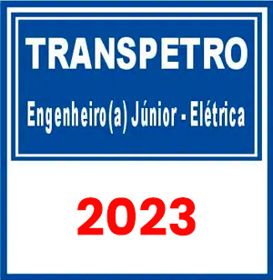 TRANSPETRO (Engenheiro(a) Júnior – Elétrica) Pré Edital 2023
