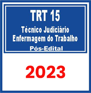TRT 15 - Campinas (Técnico Judiciário - Enfermagem do Trabalho) Pós Edital 2023