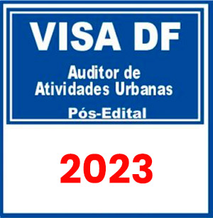 VISA DF (Auditor de Atividades Urbanas) Pós-Edital 2023