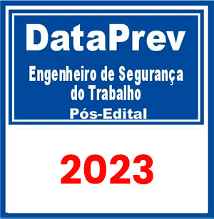 DataPrev (Engenheiro de Segurança do Trabalho) Pós Edital 2023