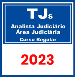 TJs - Curso Regular (Analista Judiciário - Área Judiciária) 2023